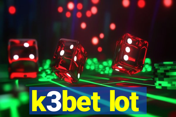 k3bet lot